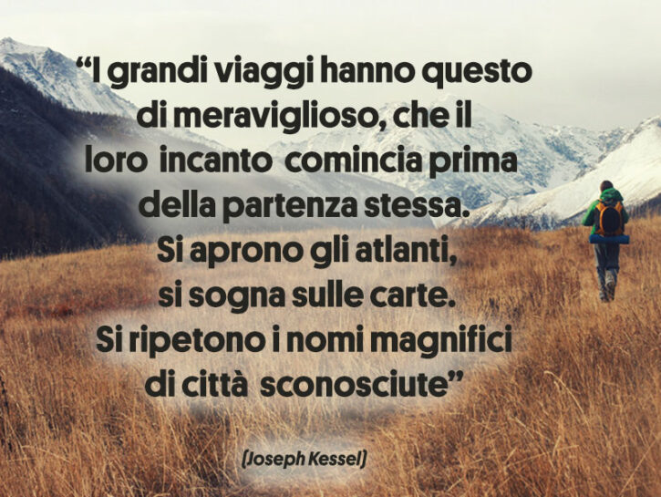 Frasi sul viaggio aforismi e auguri per chi ama viaggiare