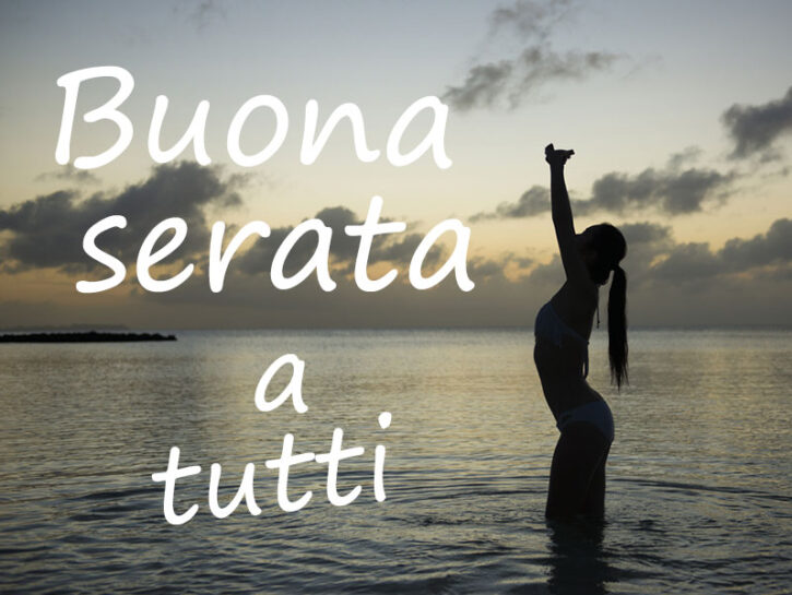 BUONGIORNO FORUM!!!!  Saluti lampo - Pagina 5 4389400-buona-serata-a-tutti-725x545